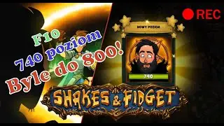 KALENDARZ I MAMY 740 LVL, ALE GDZIE TAM DO 800 LVL... - TEDEIK🚗F10 (S24PL) - SHAKES & FIDGET #263