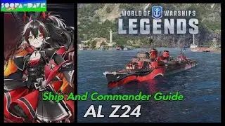 AL Z24 Commander And Ship Guide World Of Warships Legends