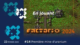 Premi&egrave;re mine d'uranium - Let's play Factorio 2024 14