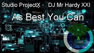 DJ Mr Hardy XXI - As Best You Can [Studio ProjectX] (Bigroom Extended)