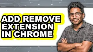 How to Add Remove Extension in Chrome (only Way)