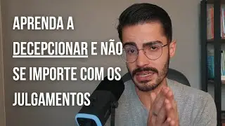Viva a vida dos seus sonhos e decepcione os outros