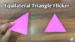 Equilateral Triangle Flicker | How To Make a Paper Triangle Flicker - Frisbee And Boomerang Origami