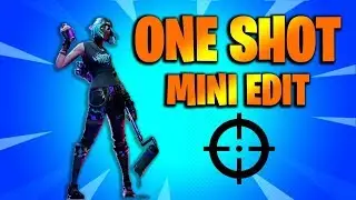 ONE SHOT - MINIEDIT FORTNITE - xSlydden-