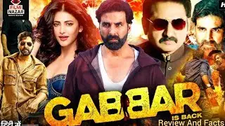 Gabbar Is Back || Akshay Kumar, Shruti Haasan Superhit Movie || Movie Review And Facts In Hindi 