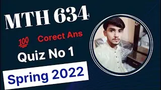 MTH634 || 100% Correct Ans || MTH634 Quiz Spring 2022