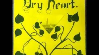 Dry Heart [UK] - a_2. Meeting By The Moonlight Mill.