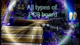 types of pcb board, पीसीबी बोर्ड के सभी प्रकार pcb design