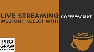 Live Streaming WebFont-Select with CoffeeScript Day 2