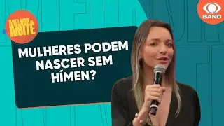 Mulheres podem nascer sem h&iacute;men? Ana Gehring explica tudo | Melhor da Noite