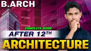 How to become architect after 12th || Architecture after 12th || B.Arch after intermediate || 