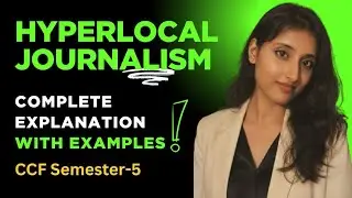 Hyperlocal Journalism | Media Studies | CCF | Sem-5 | #mediastudies #calcuttauniversity #journalism