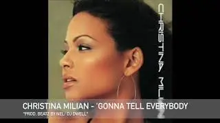 Christina Milian- Gonna Tell Everybody (New Orleans Bounce) *Prod. Beatz By Nel/ Dj Dwell