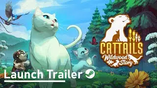 Cattails: Wildwood Story &mdash; Launch Trailer (Steam)