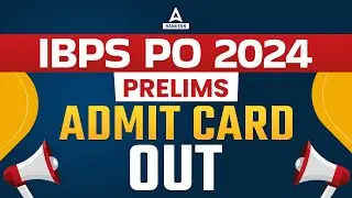 IBPS PO Admit Card 2024 Out | How to Download IBPS PO Prelims Admit Card 2024 | Full Details