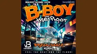 B-BOY ON THE FLOOR (Main Version)
