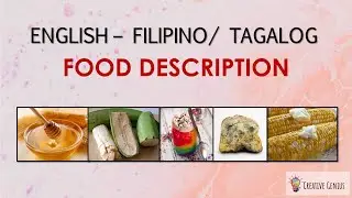 FOOD: FOOD DESCRIPTION | English &ndash; Filipino/Tagalog | Creative Genius