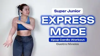 Kpop Cardio Workout | Super Junior Express Mode | Four Levels