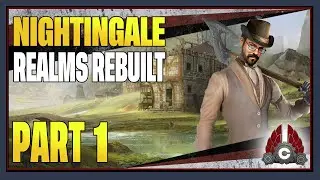CohhCarnage Plays Nightingale's Realms Rebuilt Update (Sponsored By Inflexion Games) - Part 1