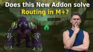 There's a New Mythic Plus Route Addon! Is it worth using?