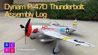 Dynam P 47D Assembly Log