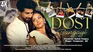 Dost Ban Gayi Hai  (Official Music Video) | A Heartfelt Friendship & Love Story