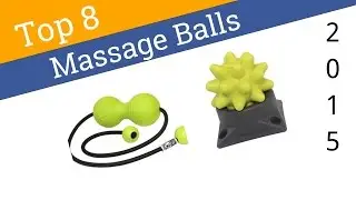 8 Best Massage Balls 2015