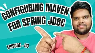 Configuring maven project for Spring Jdbc | How to Create Maven Project