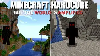Minecraft Hardcore but it's Amplified!