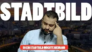 DAS STADTBILD M&Ouml;CHTE NIEMAND  | YOUNG MUSLIM