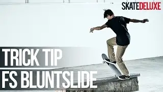 FS Bluntslide | Skateboard Trick Tip | Fran&ccedil;ais/French | skatedeluxe