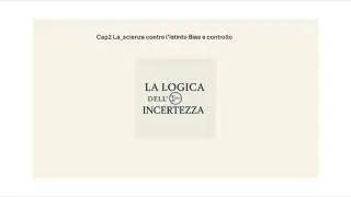 cap2 La scienza contro l'istinto Bias e controllo