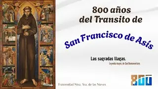 Las sagradas llagas. VIII centenario del Transito de San Francisco de As&iacute;s.