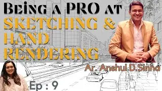 Hand done Sketching & Rendering techniques in the Digital age for Designers with Ar. Anshul D. Sinha