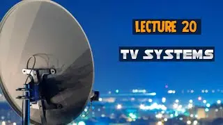 محاضرة (20): تصميم أنظمة الدش المركزي SMATV, MATV and IPTV Systems