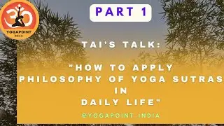 Patanjali Yoga Sutras in Daily Life (Part 1)
