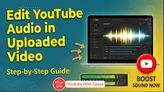 How to Edit Audio in an Uploaded YouTube Video | YouTube Studio Tutorial | YouTube With Saave