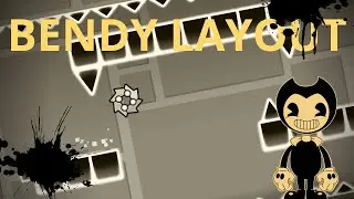 Bendy Geometry Dash Layout! || Bendy and the Ink Machine end credits song