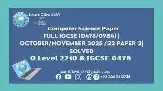 Full IGCSE (0478/0984) | O Level(2210) Computer Science  October/November 2025 /22 Paper 2| Solved