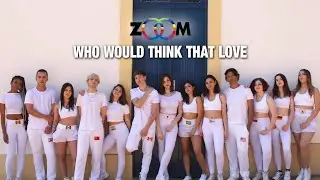 Now United - Who Would Think That Love Cover (ZOOM Dance Group)