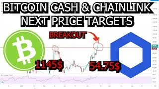 Bitcoin Cash (BCH) & Chainlink (LINK)  Price Analysis - Next Target For BCH 1145$ & For LINK 54.75$