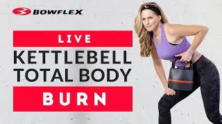 Bowflex&reg; Live | 30-Minute Kettlebell Total Body Burn Workout