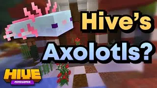 Is the Hive Adding Axolotls?!?!