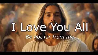 I Love You All