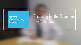 6 Preparing for the Opposition - Inventive Step - Opposition before the European Patent Office