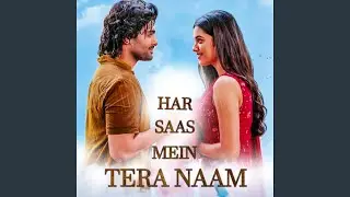 HAR SAAS MEIN TERA NAAM II hindi romantic song II