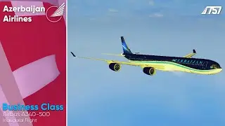 ROBLOX | Azerbaijan Airlines | Business Class | Airbus A340-500 | Inaugural Flight