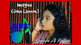 IMAGINE (JOHN LENNON) | Cover by Queenzha Al Maghfirah