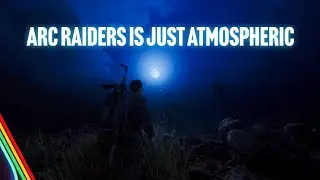 Arc Raiders-An atmospheric masterpiece