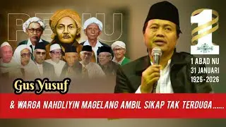 HUT 1 abad NU 31 Jan 2026 ● Gus Yusuf & Santri Magelang kasih pernyataan tegas ...